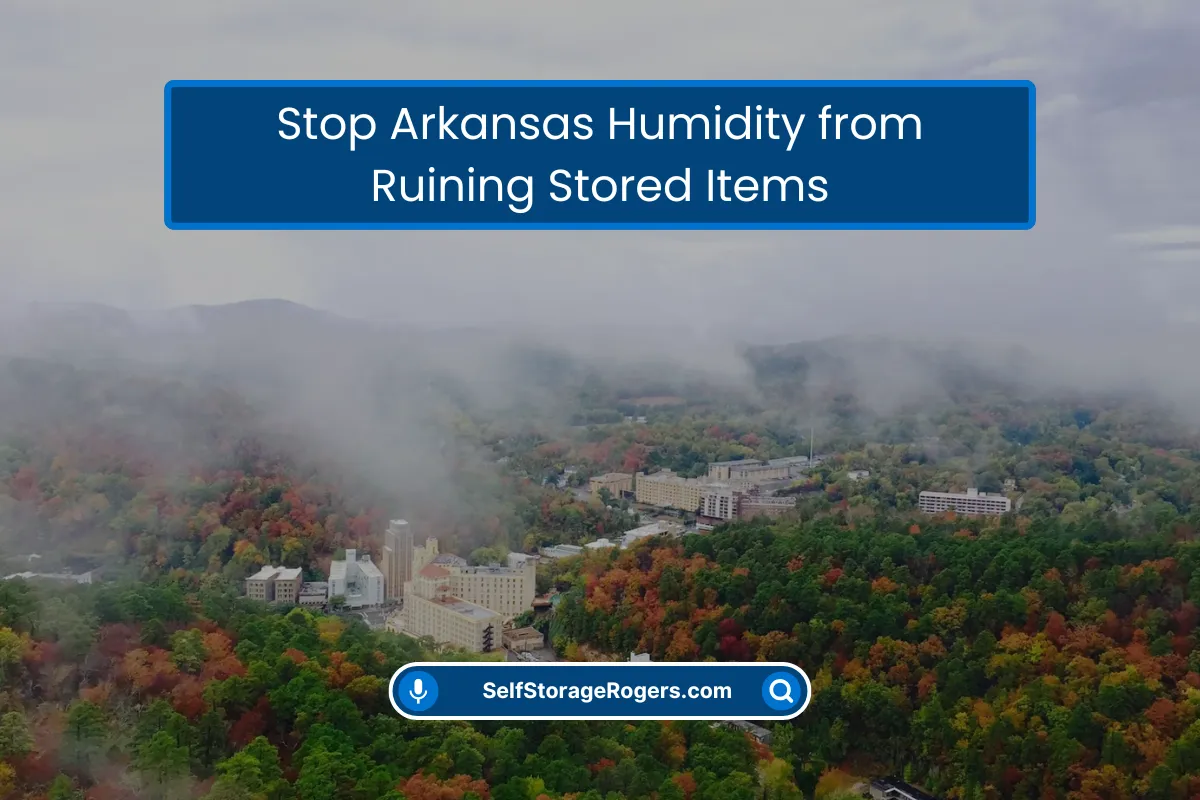 Stop Arkansas Humidity from Ruining Stored Things Stop Arkansas Humidity from Ruining Stored Things