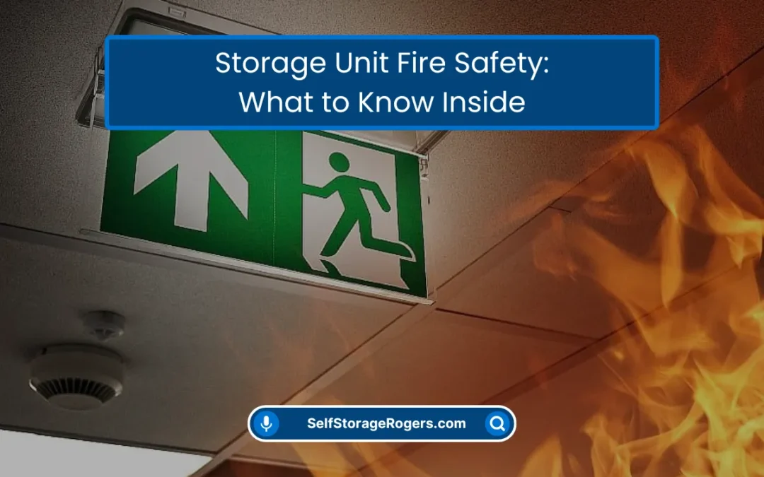 Storage Unit Fire Safety: What to Know Inside (2026)