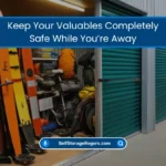 Keep Your Valuables Safe While You’re Away