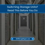 Switching Storage Units? Read This Before You Do (2026) 2 Time to Switch Storage Units