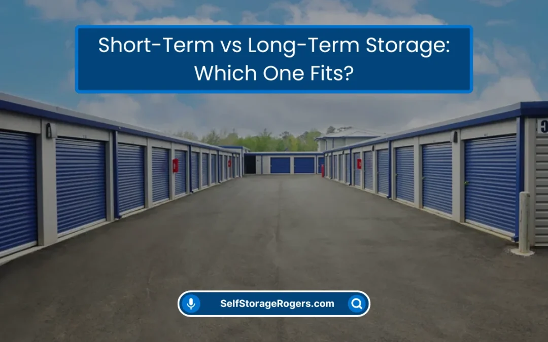 Short-Term vs Long-Term Storage: Which One Fits? (2026)